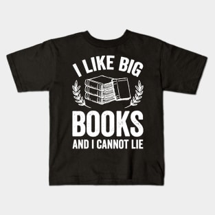 I like big books and I cannot lie Kids T-Shirt